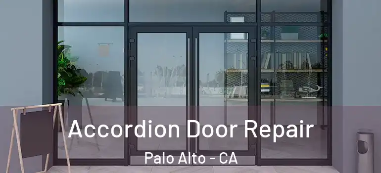  Accordion Door Repair Palo Alto - CA