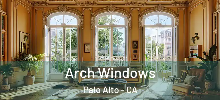  Arch Windows Palo Alto - CA