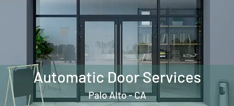  Automatic Door Services Palo Alto - CA