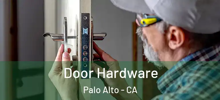  Door Hardware Palo Alto - CA