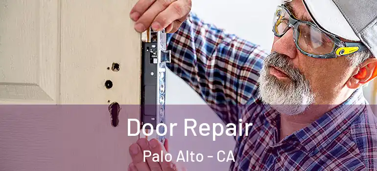  Door Repair Palo Alto - CA