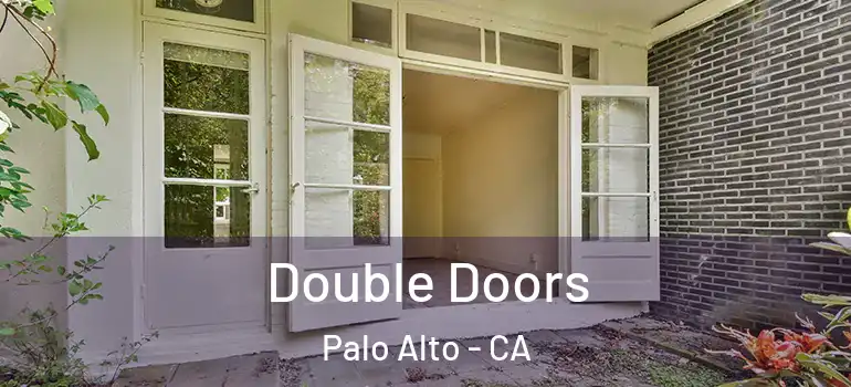  Double Doors Palo Alto - CA