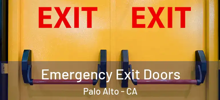  Emergency Exit Doors Palo Alto - CA
