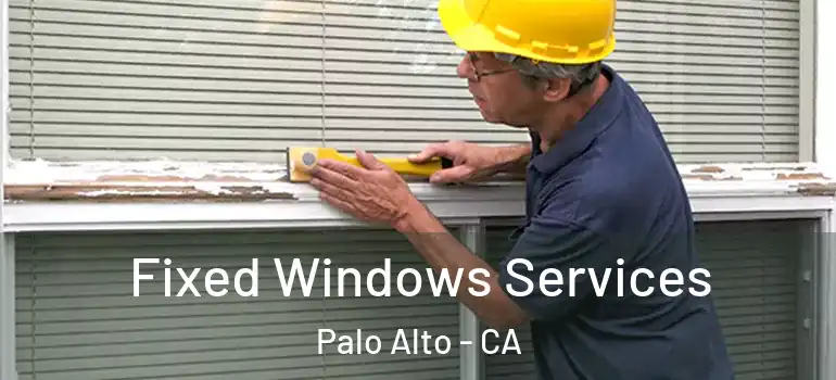  Fixed Windows Services Palo Alto - CA