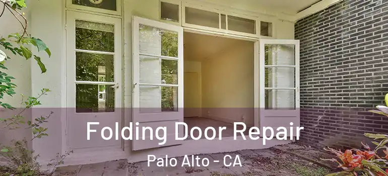  Folding Door Repair Palo Alto - CA