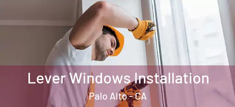  Lever Windows Installation Palo Alto - CA
