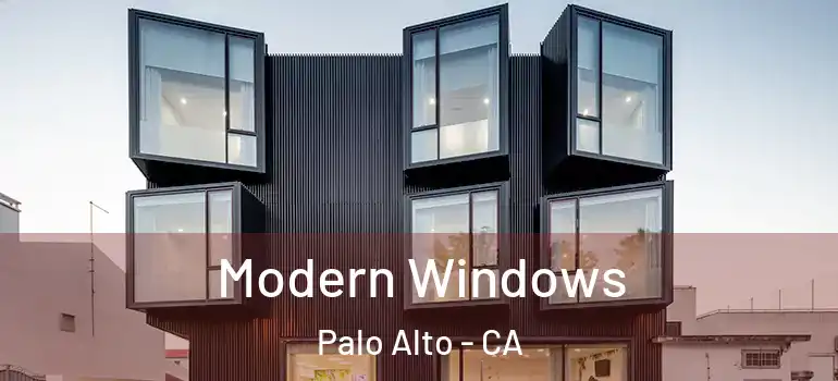  Modern Windows Palo Alto - CA