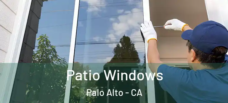  Patio Windows Palo Alto - CA