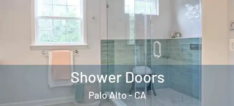  Shower Doors Palo Alto - CA