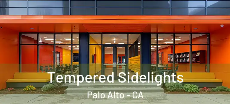  Tempered Sidelights Palo Alto - CA