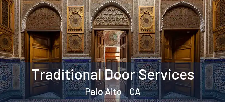  Traditional Door Services Palo Alto - CA
