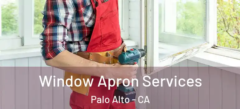  Window Apron Services Palo Alto - CA