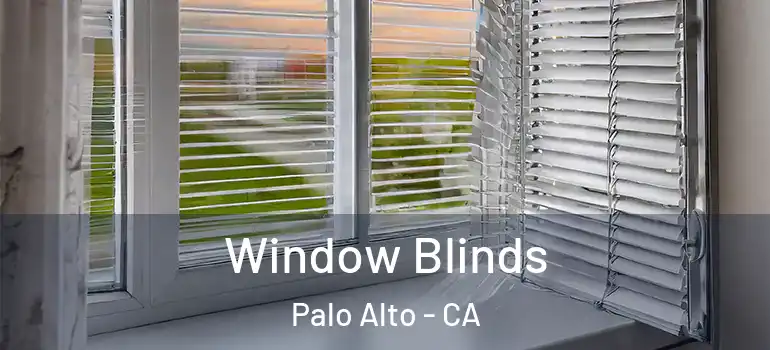  Window Blinds Palo Alto - CA