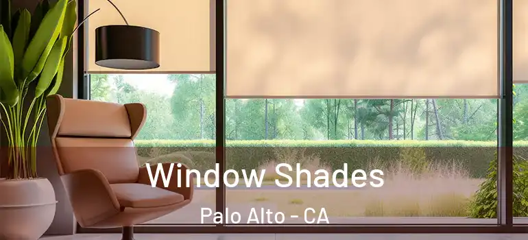  Window Shades Palo Alto - CA