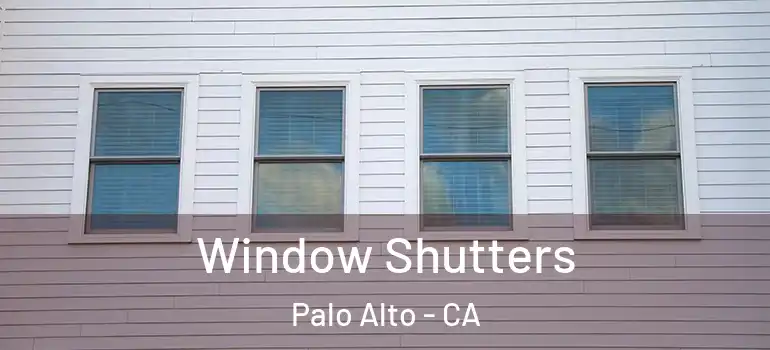  Window Shutters Palo Alto - CA